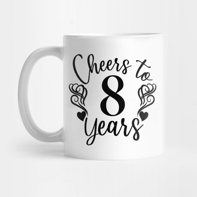 Cheers To 8 Years - 8th Birthday - Anniversary by Art Like Wow Designs